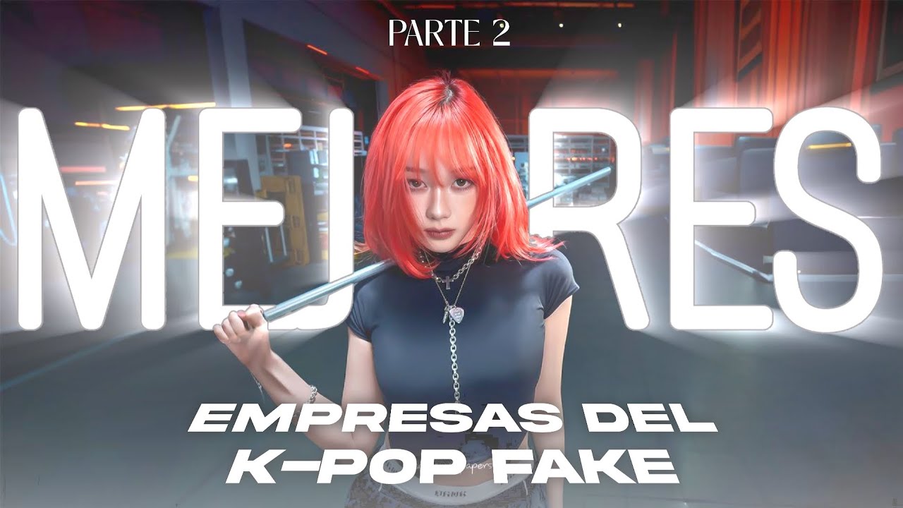 LAS MEJORES EMPRESAS DEL KPOP FAKE (PARTE 2)