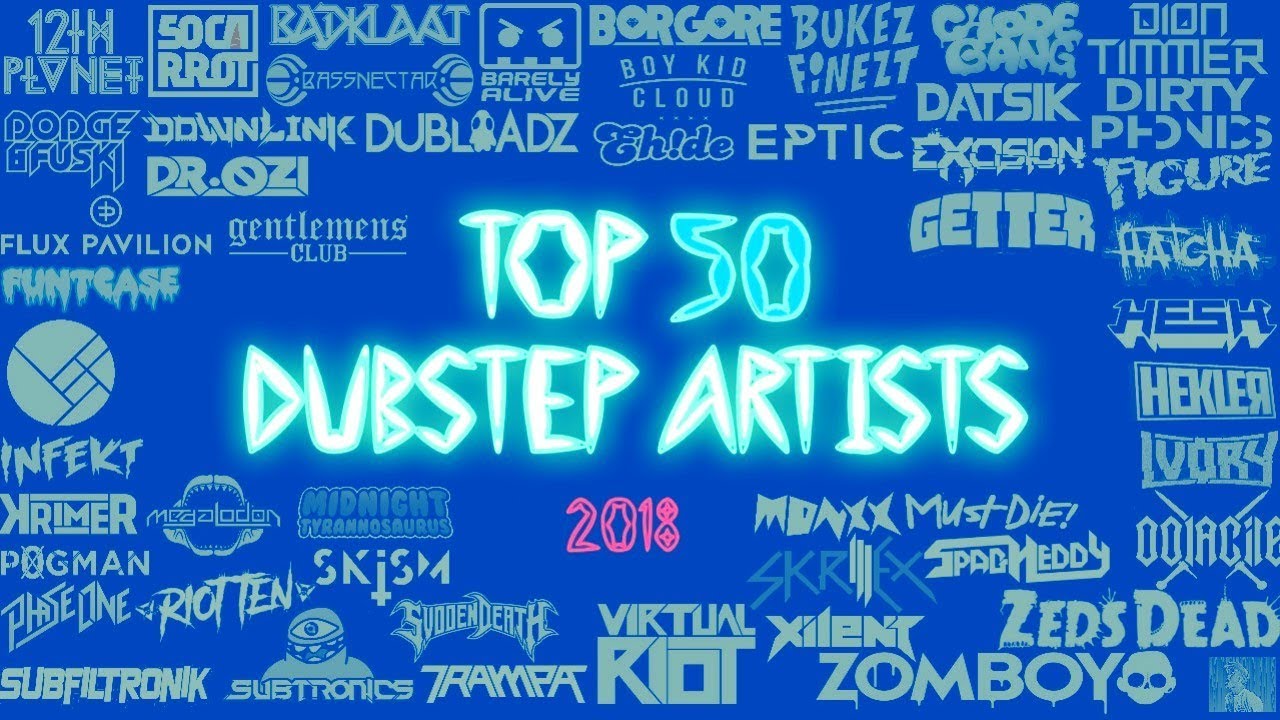 [Top 50] Dubstep Artists/DJs | No. 31-40 | 2018 HD
