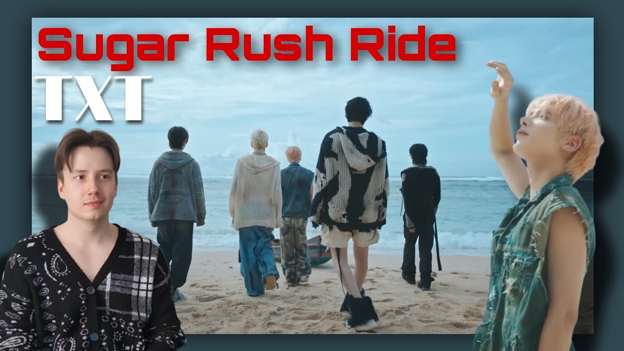 REACTION | TXT (투모로우바이투게더) 'Sugar Rush Ride' Official MV