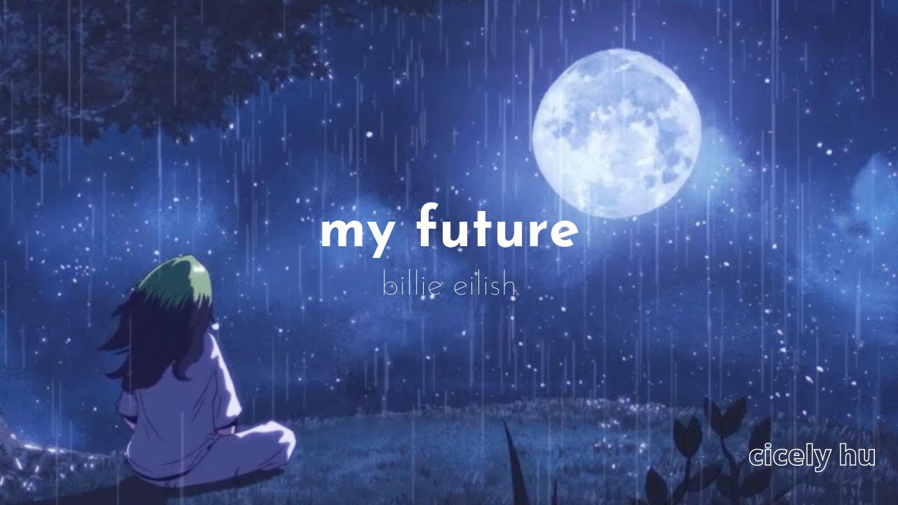 billie eilish - my future  ▍我的未來   ▍中文字幕 Lyrics