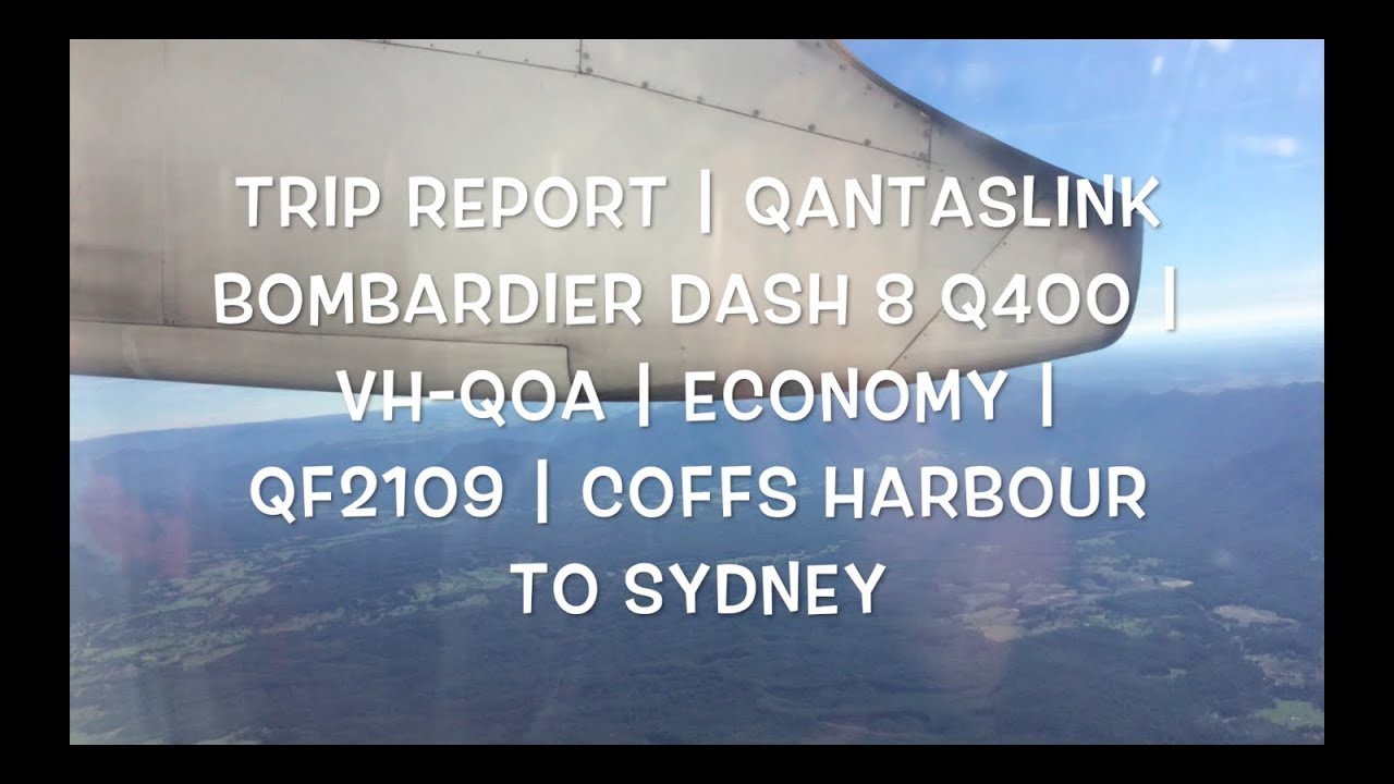 TRIP REPORT | QantasLink Dash 8 Q400 | VH-QOA | Economy | QF2109 | Coffs Harbour to Sydney