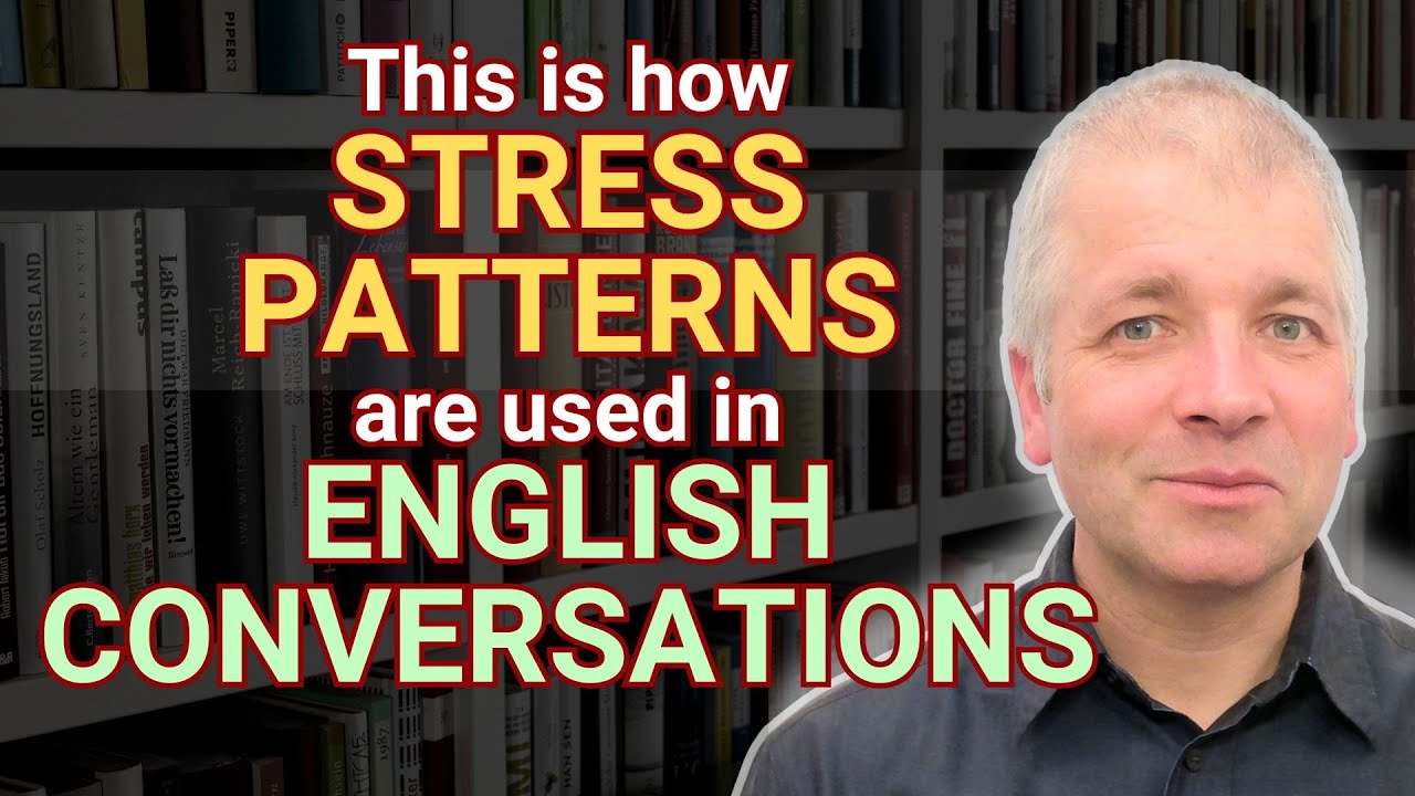 English Conversation: Using Stress Patterns In English Speaking