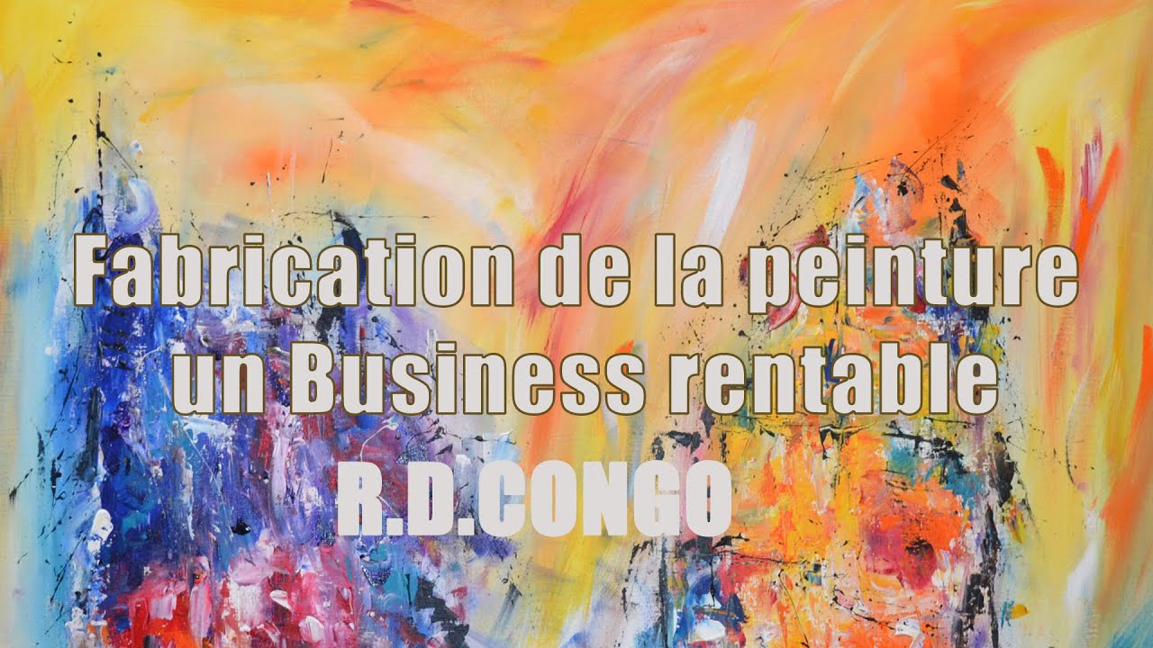 Fabrication de la peinture un Business rentable au Congo Kinshasa (Matete TOMBA)