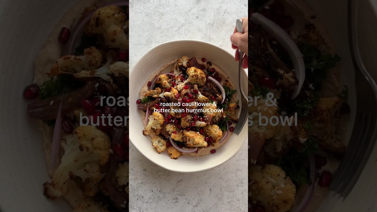 Roasted Cauliflower & Butter Bean Hummus Bowl 😍