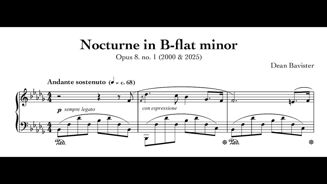 Nocturne 1 in B-flat minor (Op.8 no.1) composed by Dean Bavister (2000 & 2025)