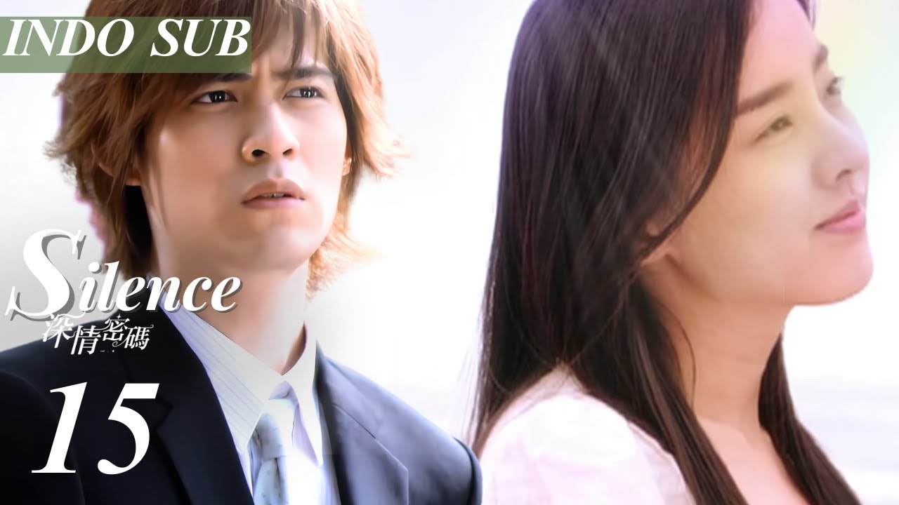 [Sub INDO] | Silence 深情密碼  | EP15 | Vic Chou , Park Eun Hye | F4, drama