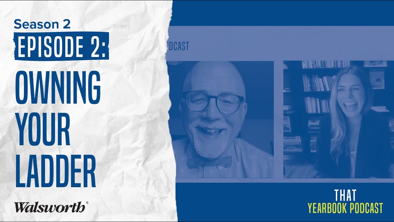 Owning Your Ladder: That Yearbook Podcast S3 Ep2
