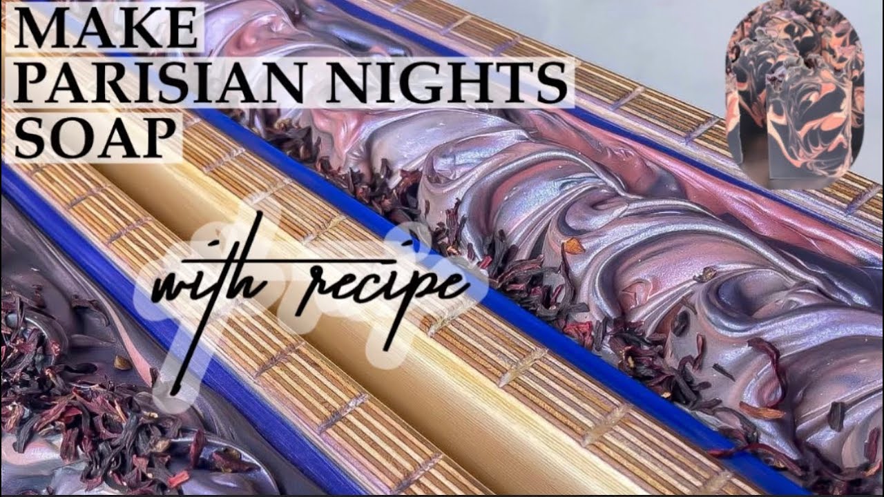 💖Make Parisian Nights Soap with me 💖 *recipe included*