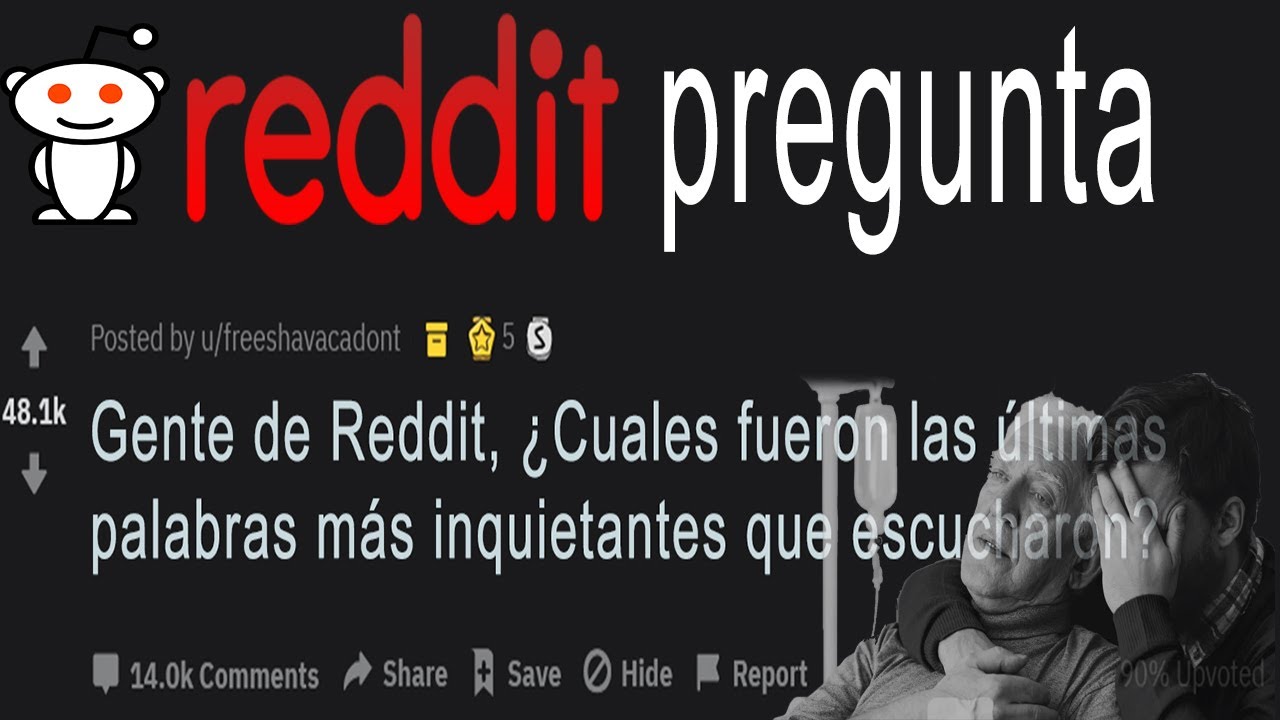 Reddit Pregunta: ¿Cuáles fueron las 
