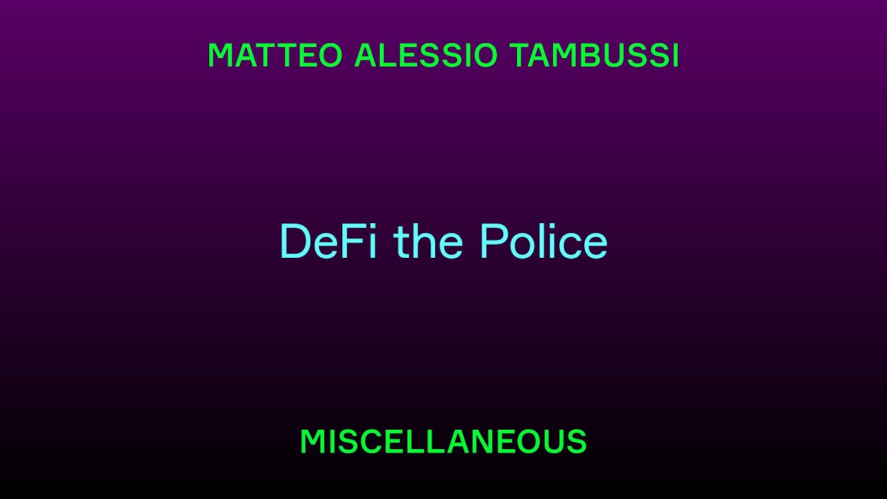 DeFi the Police / Matteo Alessio Tambussi