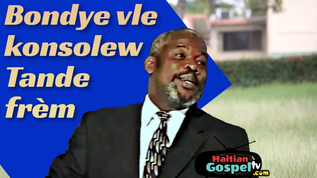 Bondye vle konsokew tande zanmim - Evangeliste Joseph Jacques Telor
