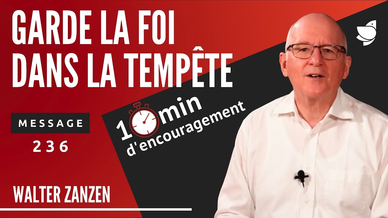 Garde la foi dans la tempête (236) - Walter Zanzen (EER Genève)