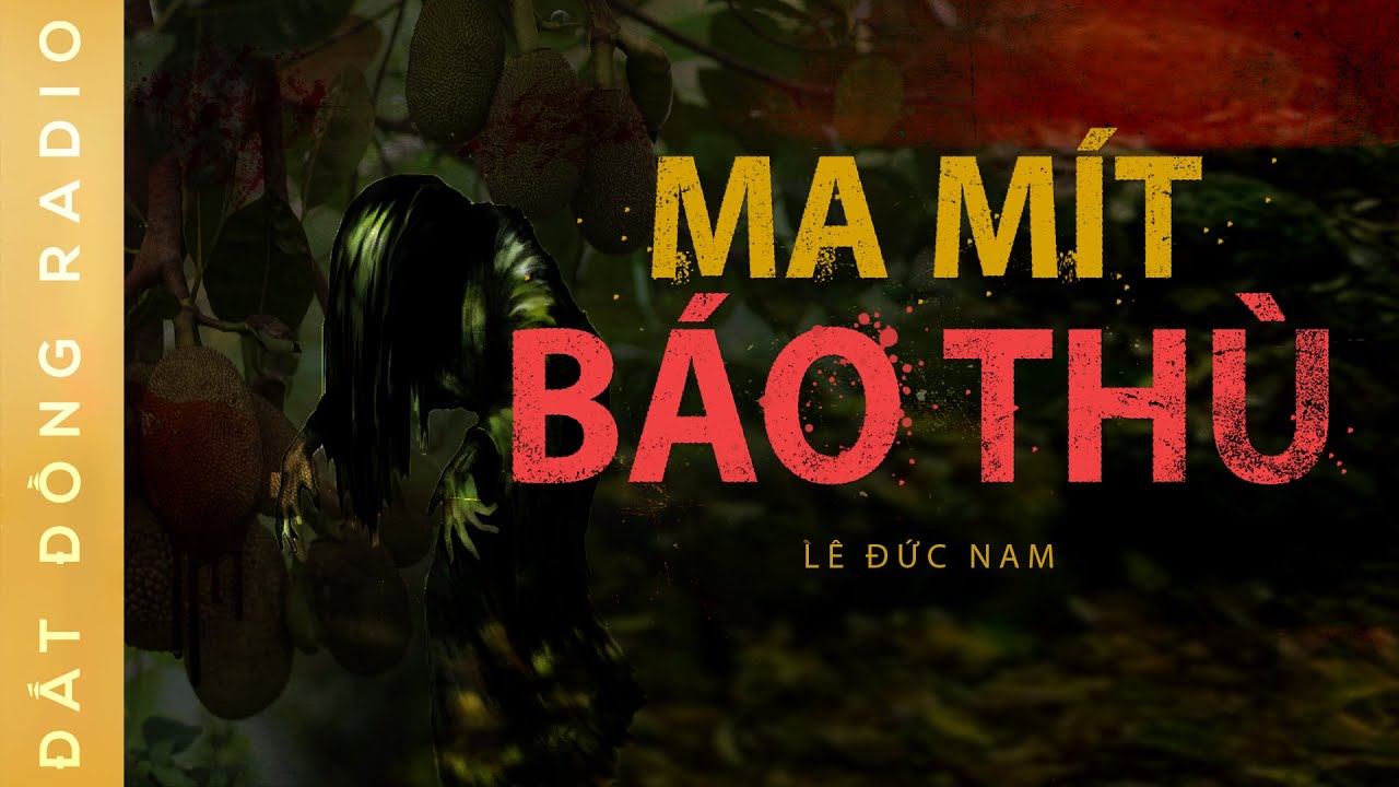 Nghe truyện ma : MA MÍT BÁO THÙ - Chuyến về quê ngoại bão táp của anh thầy pháp trẻ