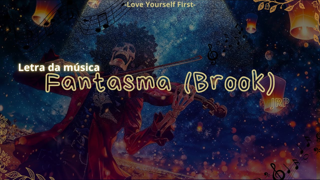 Letra da música Fantasma (Brook)/JRP