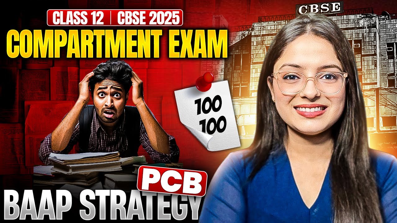 Compartment Exam Strategy to SCORE 100🔥 | Chemistry, Biology, Physics | CBSE Compartment Exam 2025