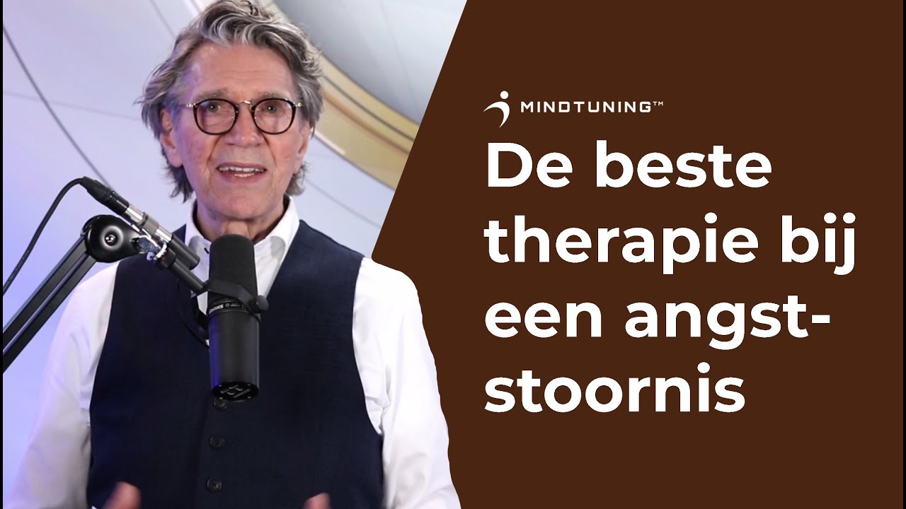 De beste therapie bij een angststoornis - Pieter Frijters | MindTuning.nl