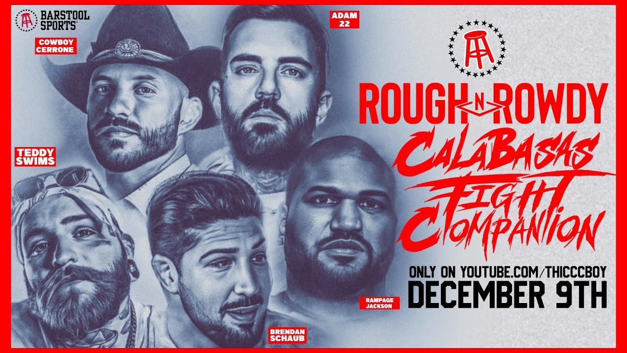Calabasas Fight Companion: Rough N' Rowdy 19 w/ Rampage, Cowboy, Adam22, Teddy Swims, Brendan Schaub