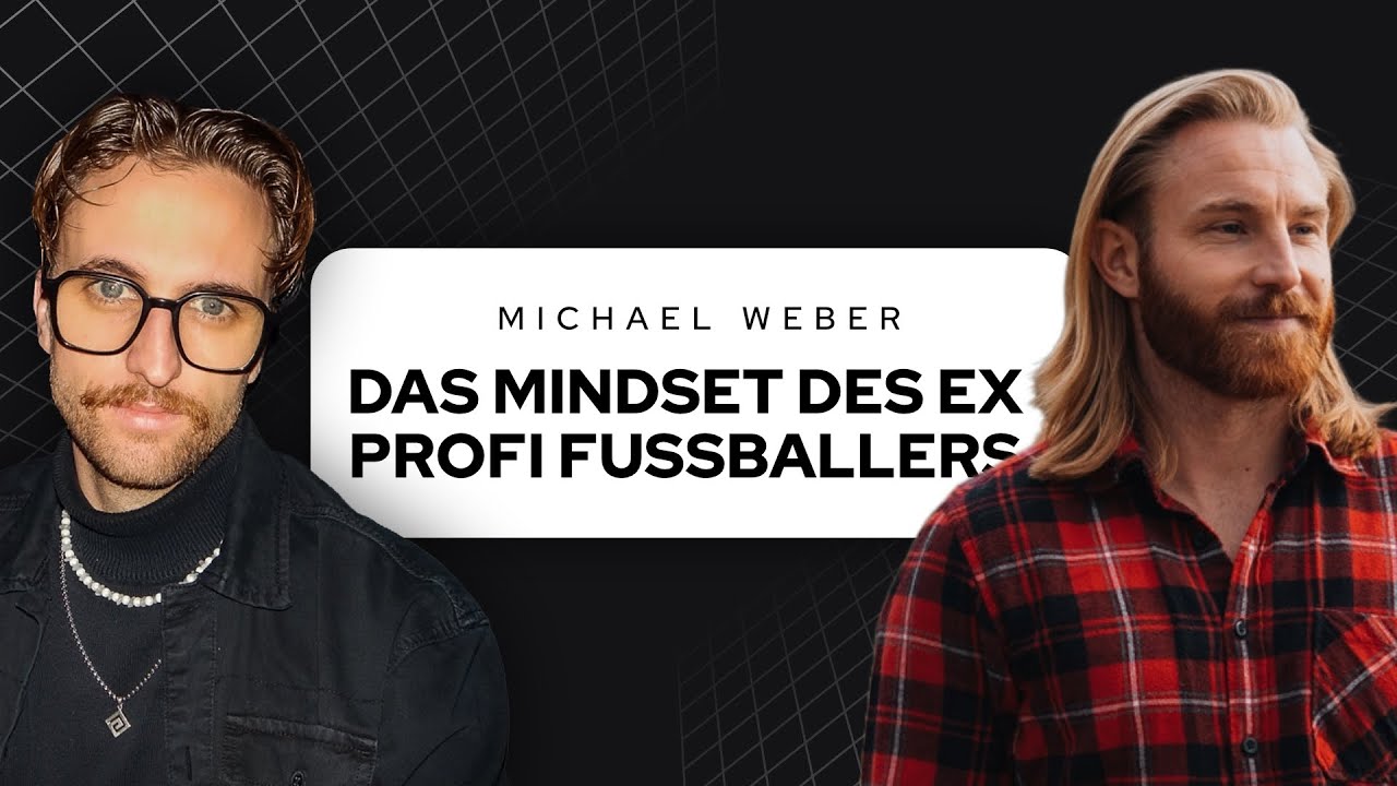 Michael Weber: Das Mindset eines Profifussballers