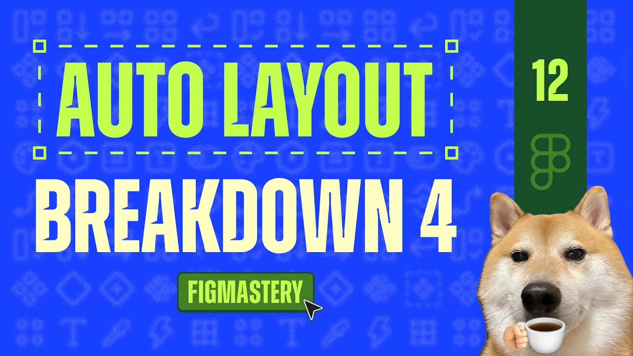 Học tư duy Auto layout qua phân tích thiết kế thực tế – Figma Mastery 12