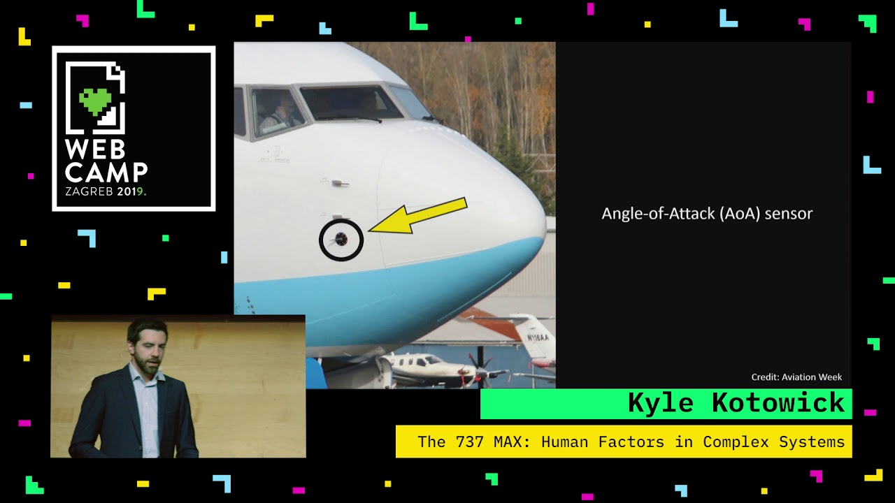 Kyle Kotowick - The 737 MAX: Human Factors in Complex System - WebCamp Zagreb 2019s [Keynote]
