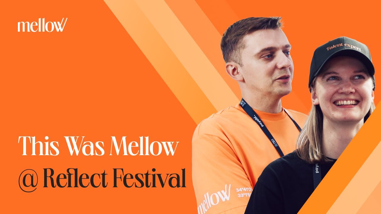 Mellow @ Reflect Festival 2025 &mdash; Why It Was a Vibe