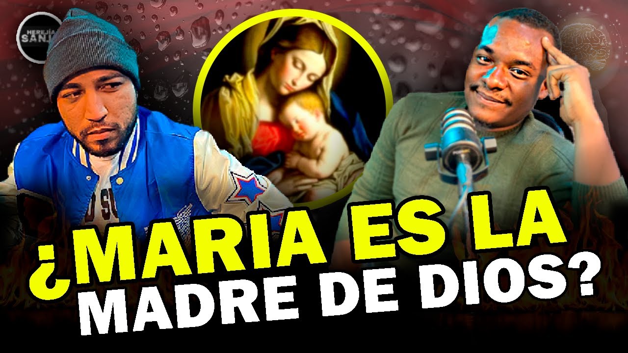 CATÓLICO VS ATEO: MARÍA ES LA MADRE DE DIOS?