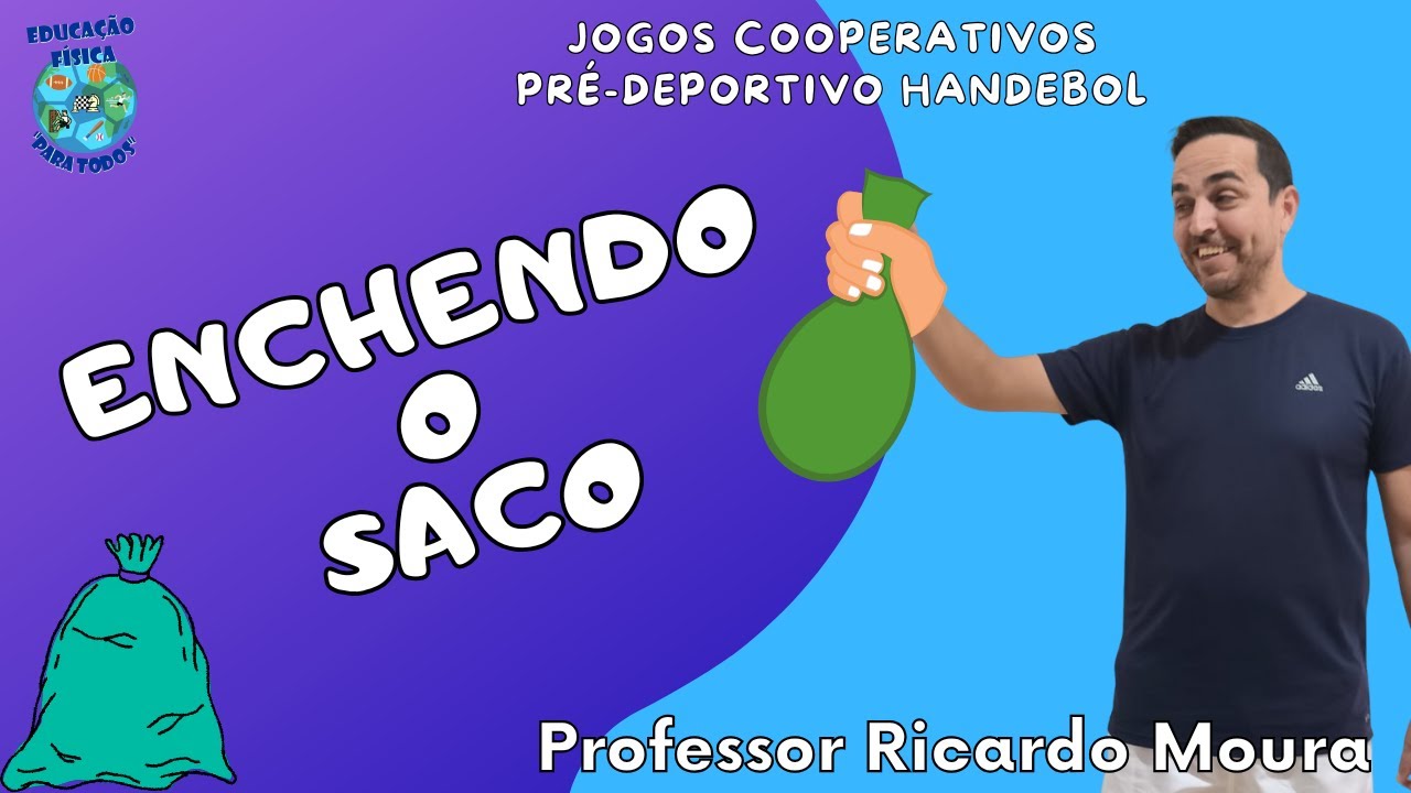 ENCHENDO O SACO - Jogos Cooperativos e Pré Desportivo