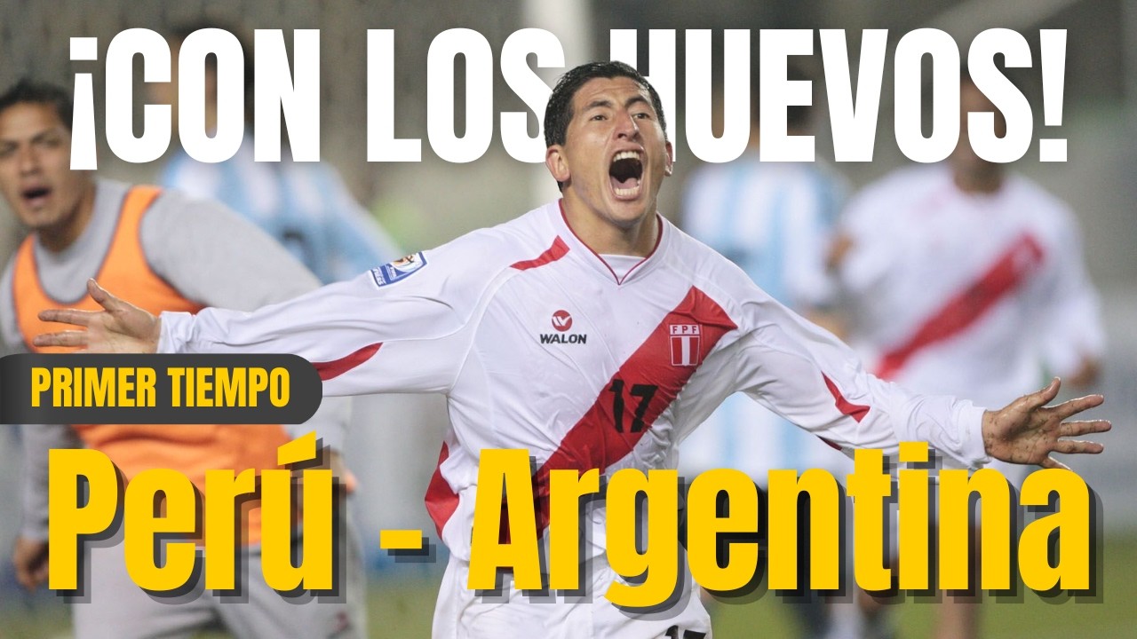 Primer tiempo: PERÚ VS ARGENTINA (Eliminatorias Sudáfrica 2010)