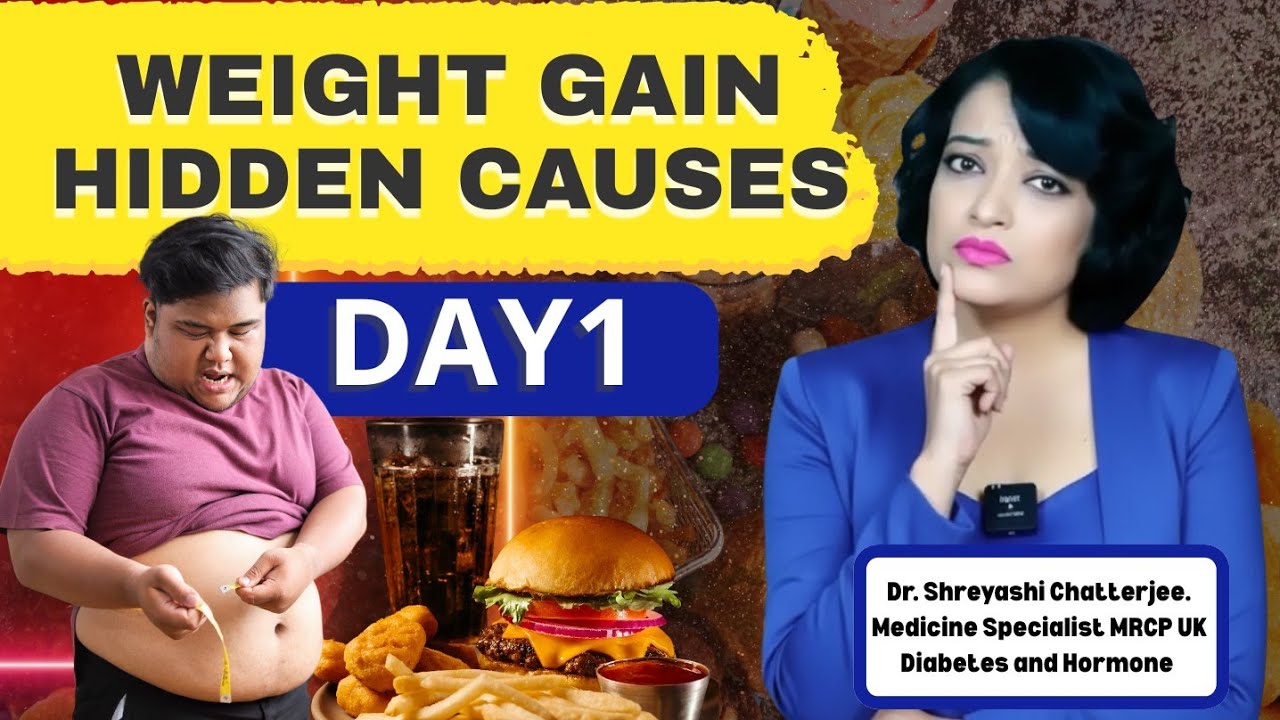 Why Weight Gain Happens | 12 Causes Explained |  day 1 weight loss series