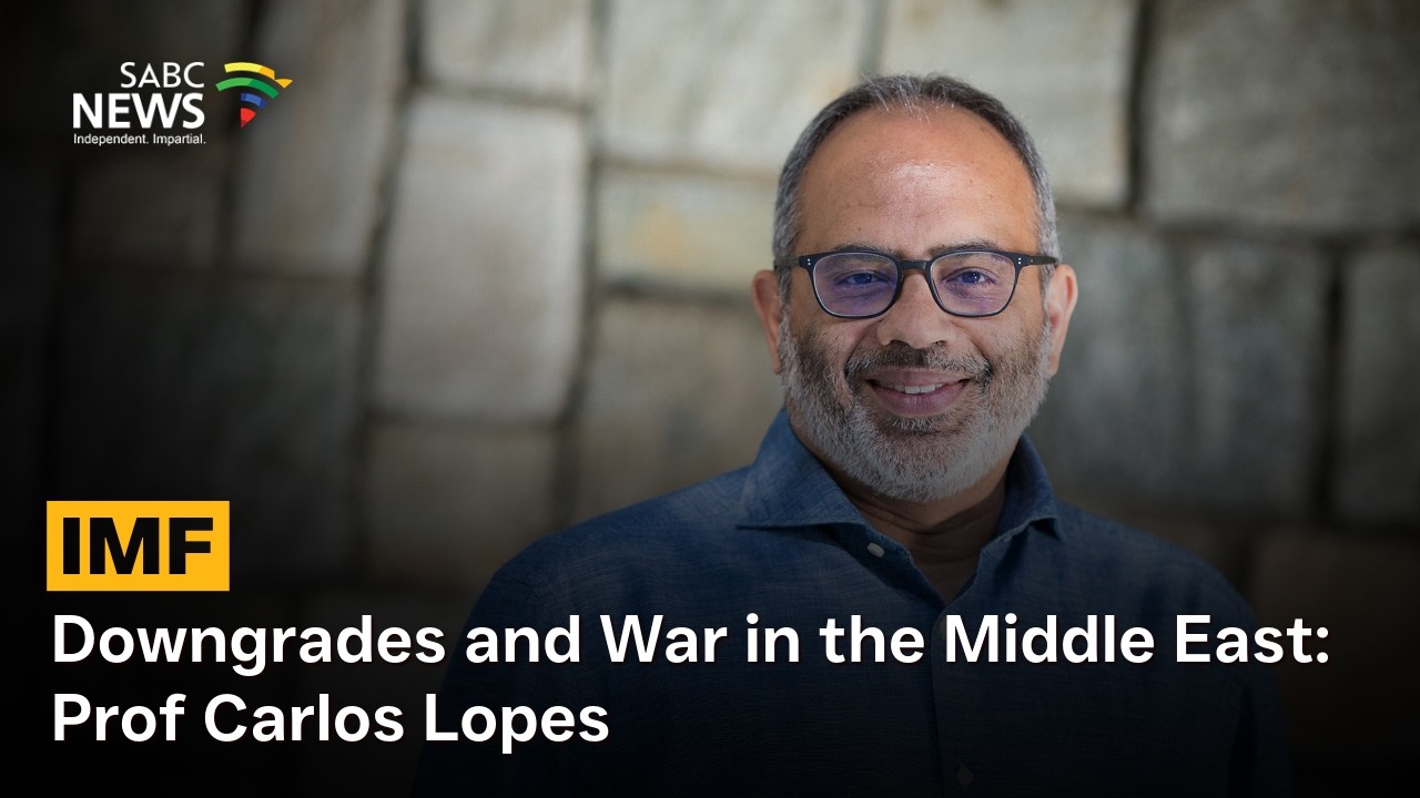 IMF downgrades SA's economic forecast: Prof. Carlos Lopes weighs in