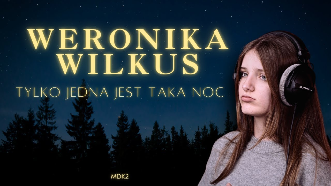 Weronika Wilkus - Tylko jedna jest taka noc