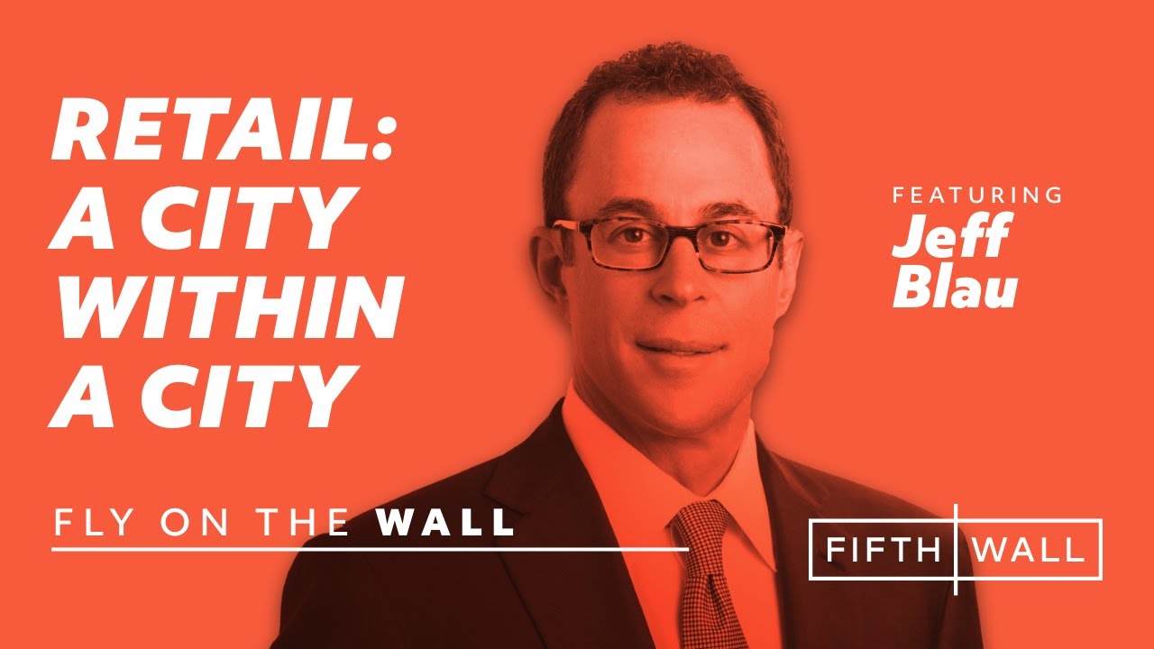 Fly on the Wall Ep. 16: Jeff Blau, Related Companies + Brendan Wallace, Fifth Wall