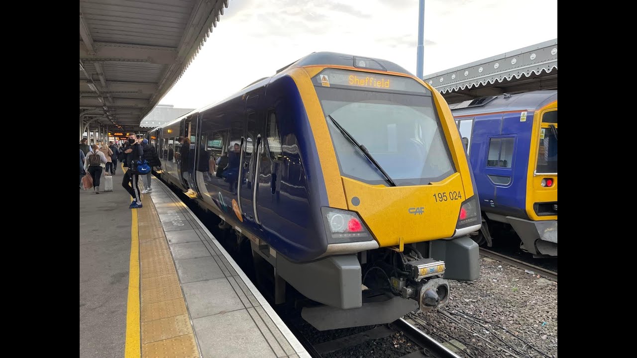 Northern 195 Trains - Worksop to Sheffield Rail Ride