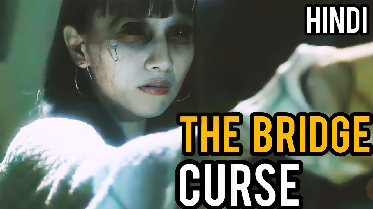 The Bridge Curse (2020) Explained in Hindi |Ending Explained in Hindi |Hollywood Explanation
