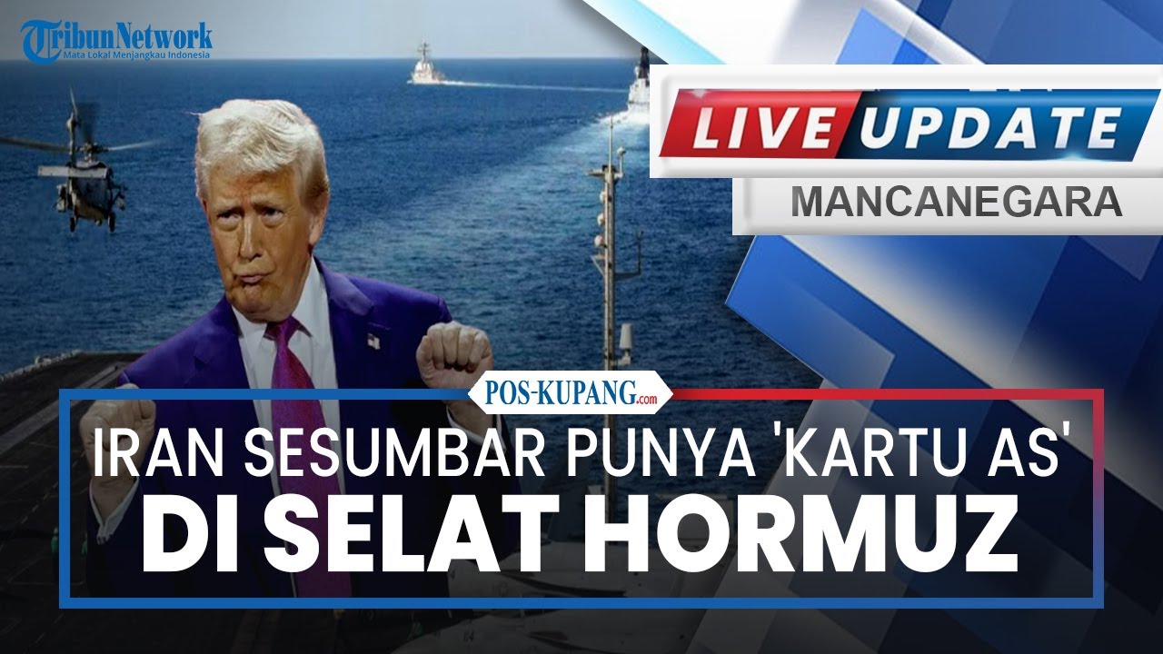 🔴Sesumbar Punya 'Kartu AS' di Selat Hormuz, Trump Desak Buat Kesepakatan Nuklir
