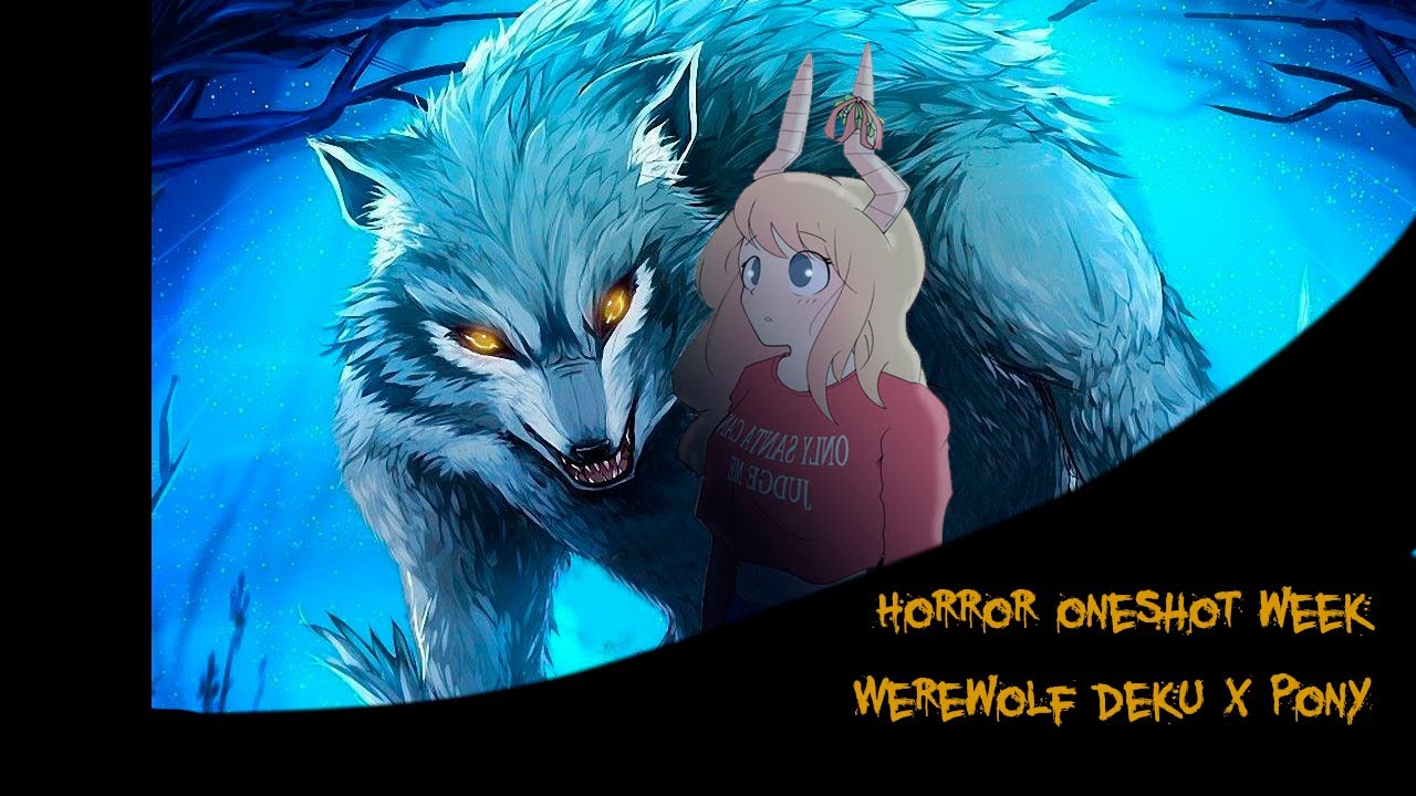 Werewolf Deku x Pony || MHA Text Story || ONESHOT HORROR WEEK *read description*
