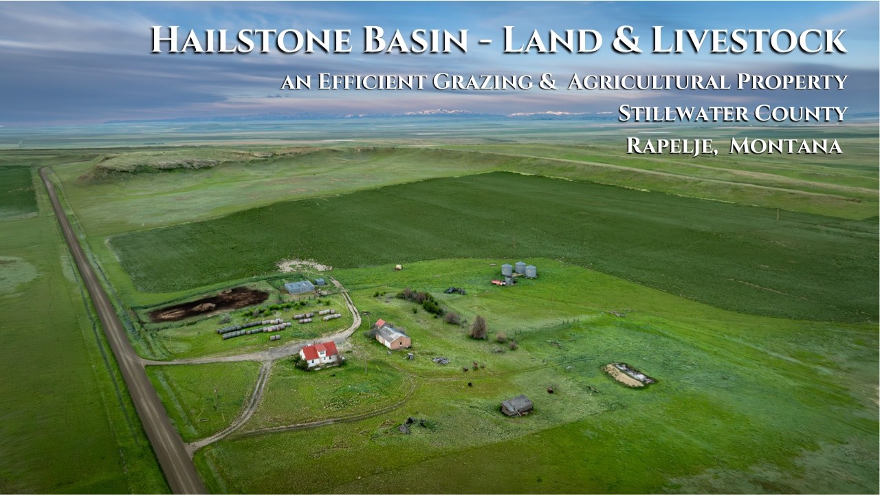 Hailstone Basin Land & Livestock   -   an Efficient Grazing &  Agricultural Property