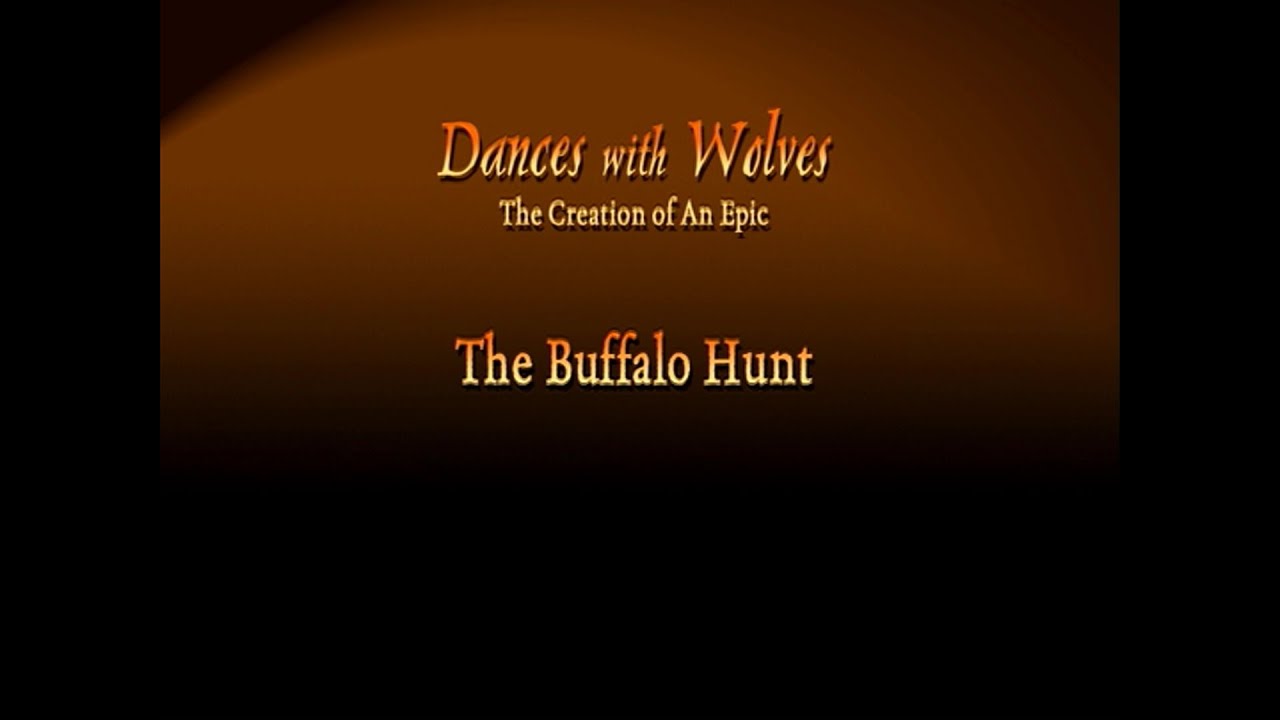 Dances with Wolves - The Buffalo Hunt