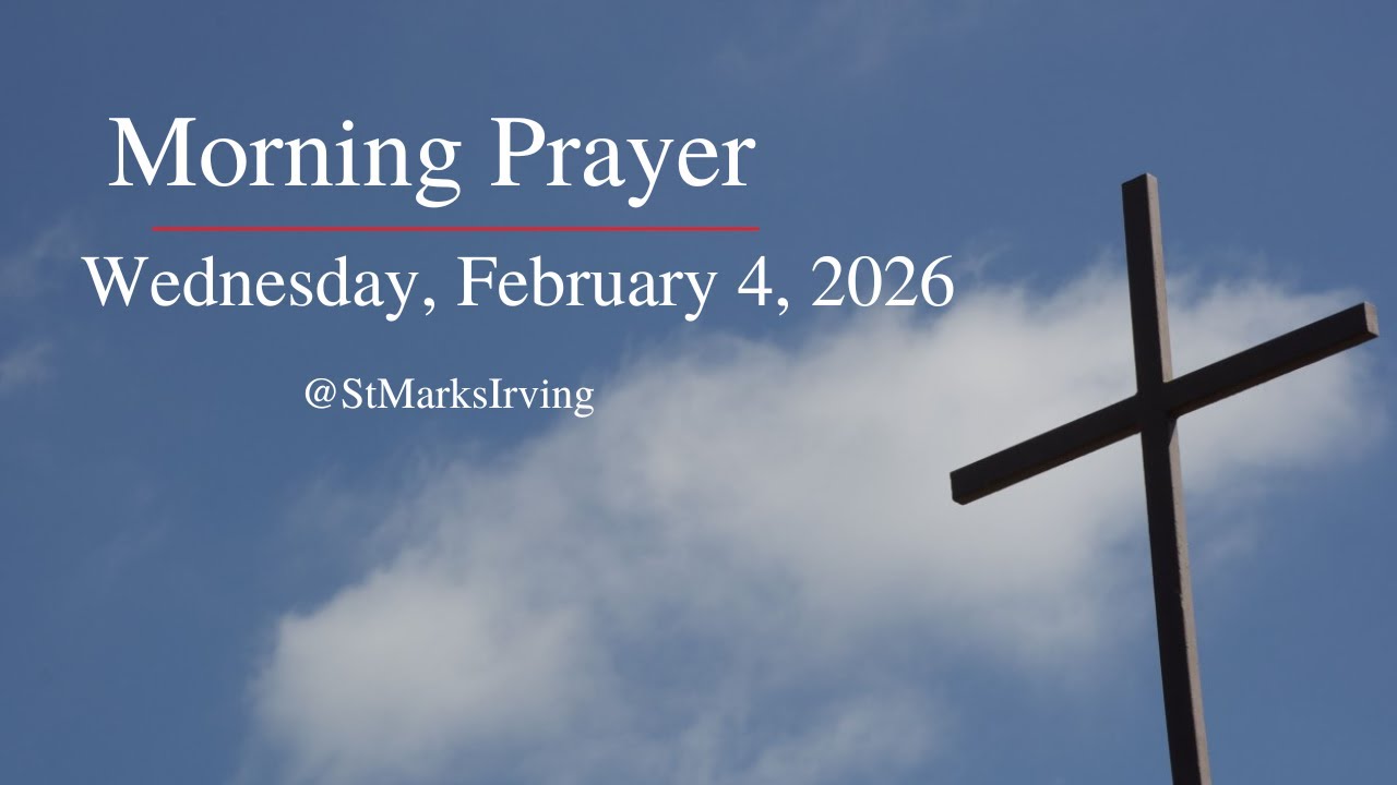 Morning Prayer for Wednesday, February 4