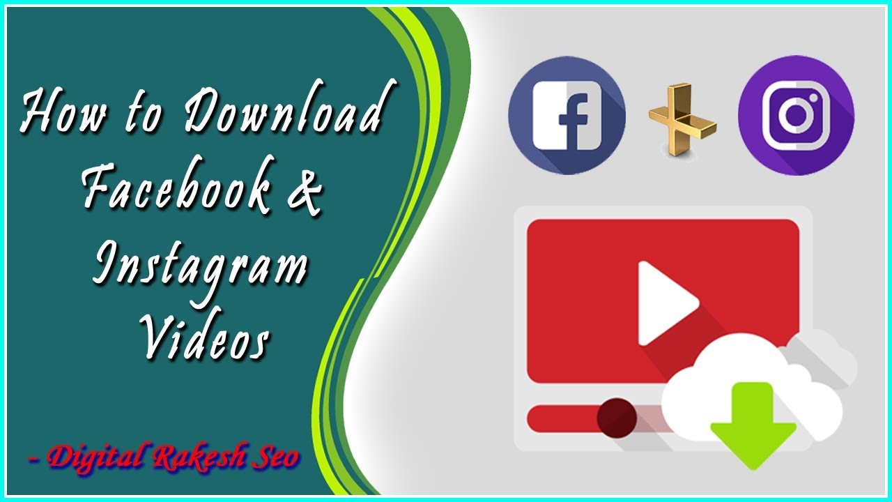 How to download facebook and instagram Videos 2018