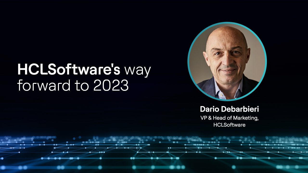 HCL Software: Our Journey and the Way Forward to 2023