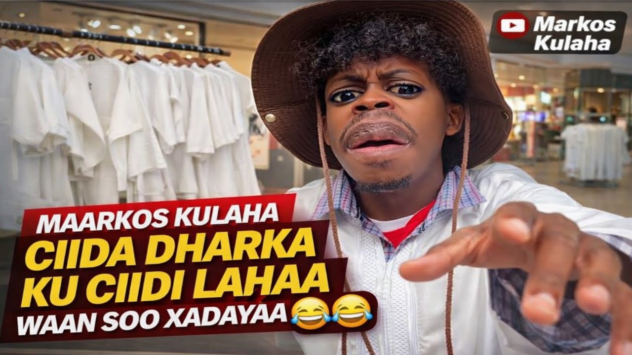 Markos Kulaha ciida Dharka Ku ciidi Lahaa Waan Soo Xadayaa 🤣😂🤣