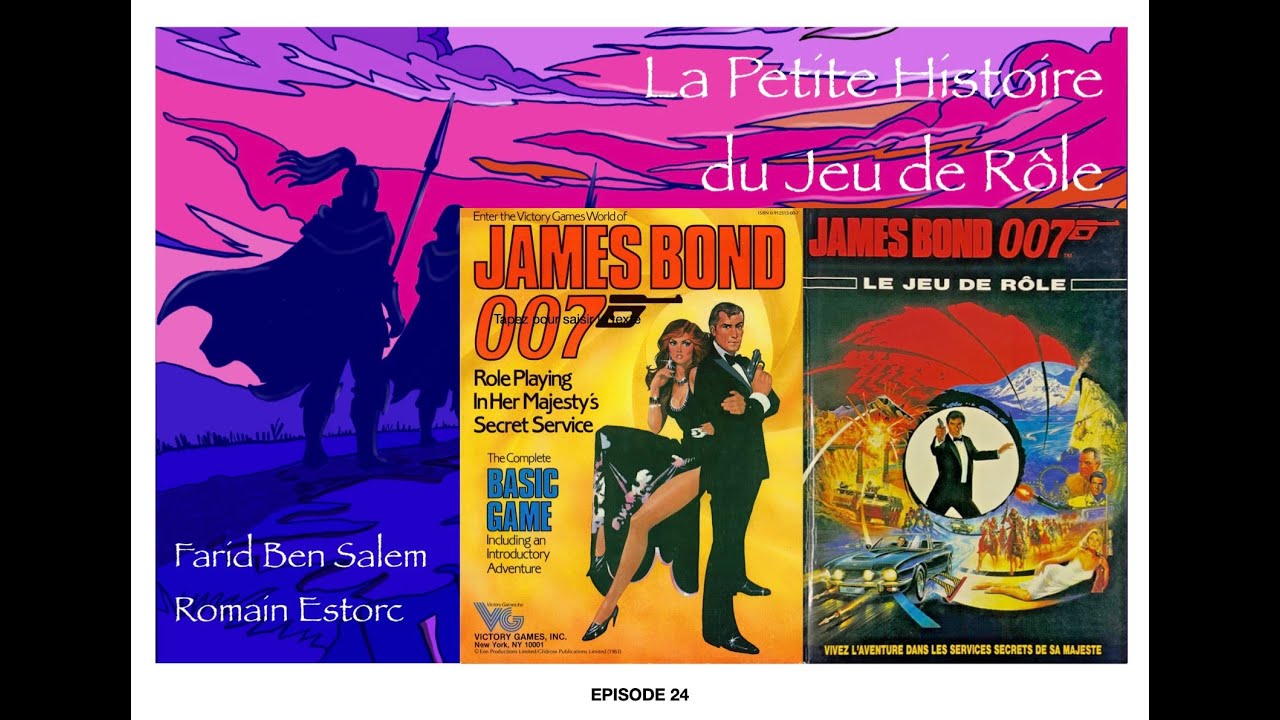 La Petite Histoire du jeu de Rôle - James Bond - Épisode 24