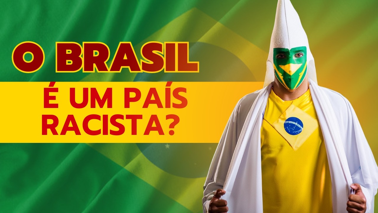 O Brasil é um país racista?