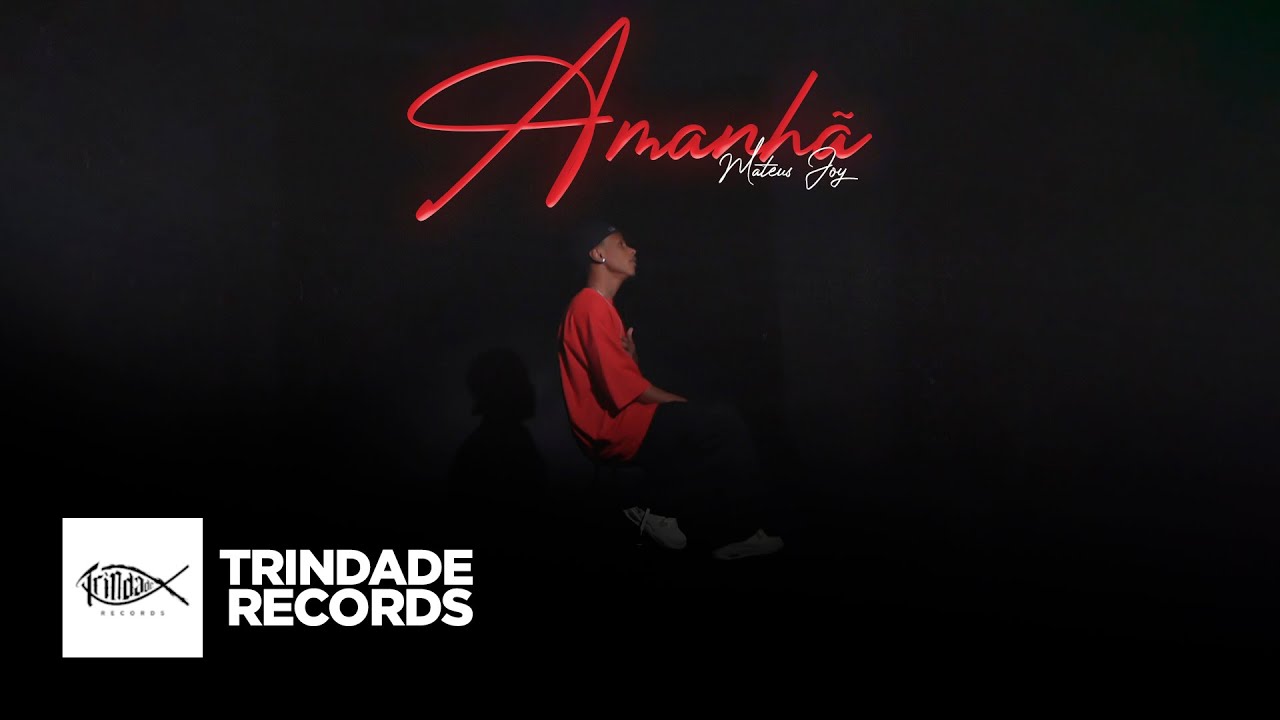 Mateus Joy | Amanhã | Trindade Records | (Vídeo Oficial)