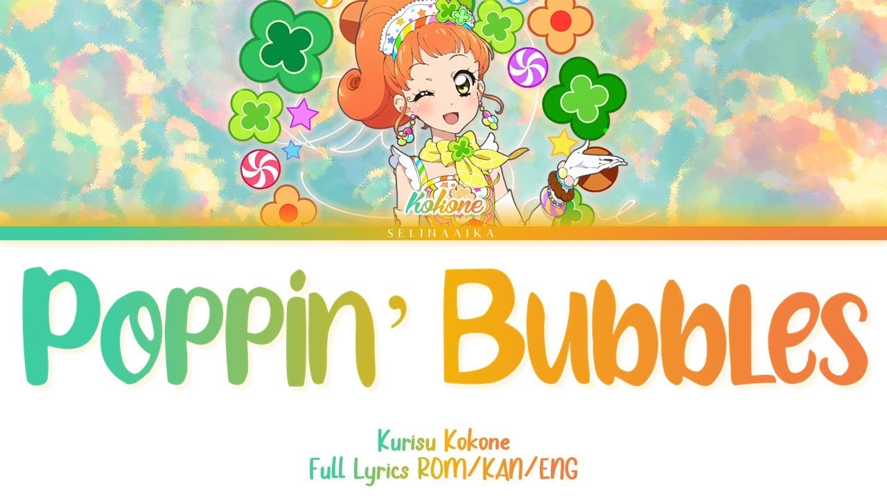 Poppin' Bubbles | Kokone Kurisu | Aikatsu Full Lyrics ROM/KAN/ENG