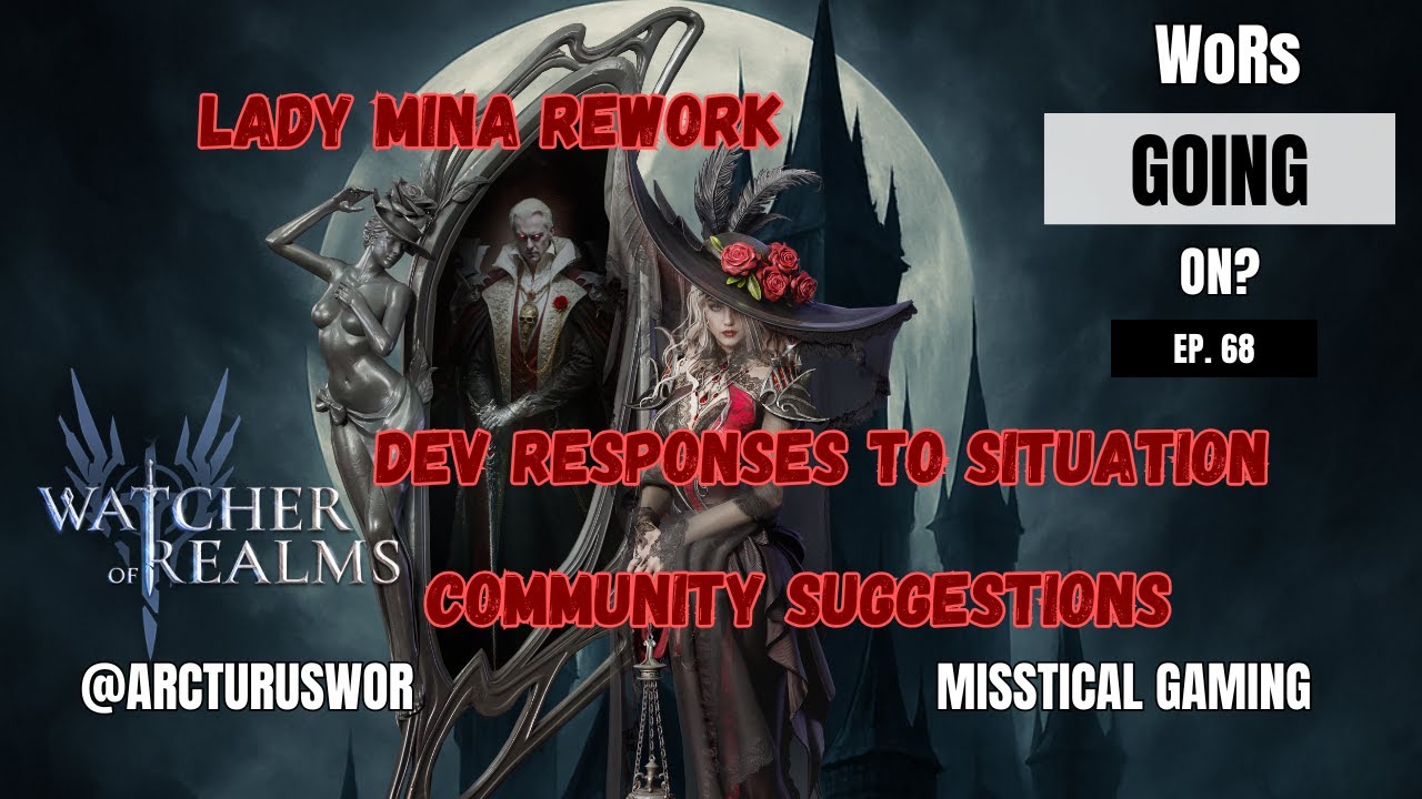 Lady Mina Rework,  Dev Response, Community Suggestions | WoRs Going On? Ep. 68