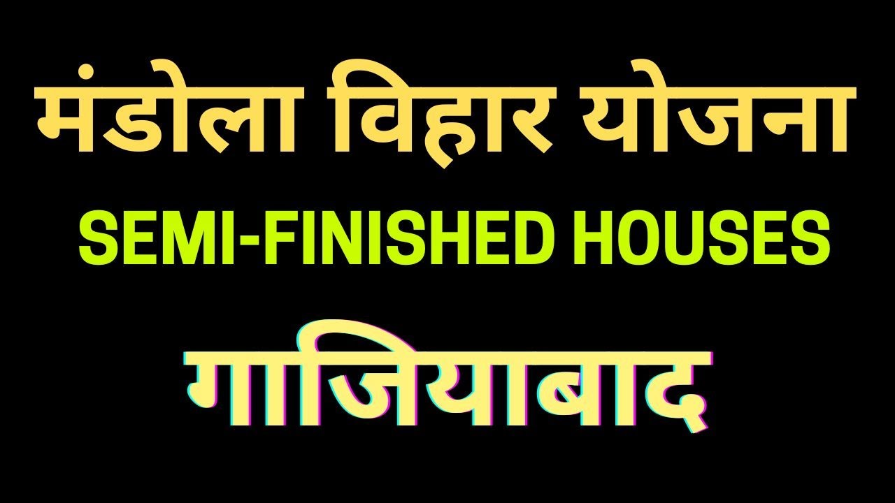 UP Awas Vikas Mandola Vihar Yojna Sector 5A , Semi Finished Houses , Property in Ghaziabad