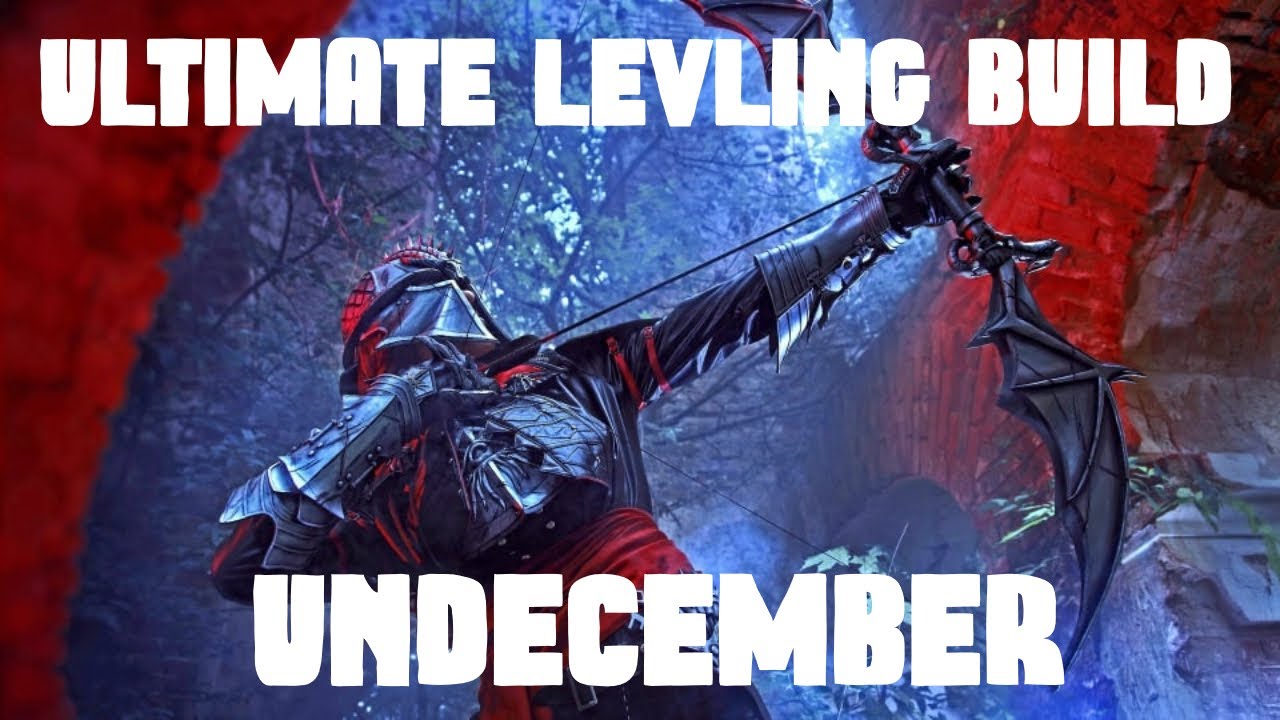 Undecember ARPG Build Guide - The Marksman, Fastest Levling Build In The West! -