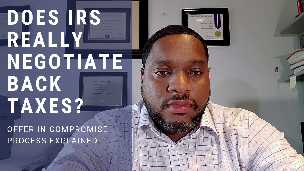 Does the IRS Really Negotiate Back Taxes